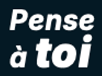 Pense à toi